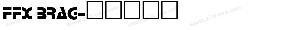FFX Brag字体转换